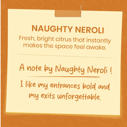 Naughty Neroli- Camphor Blend